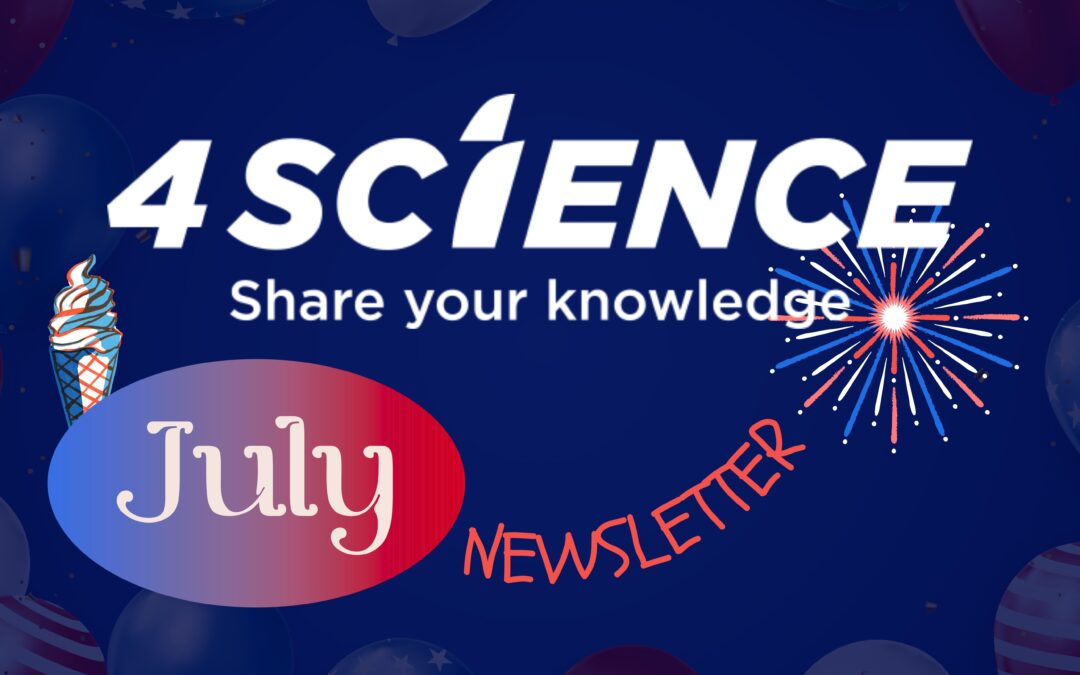 4Science July Newsletter