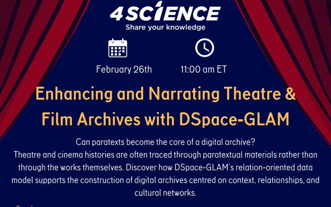 4Science Academy: Enhancing & Narrating Theatre and Film Archives with DSpace‑GLAM