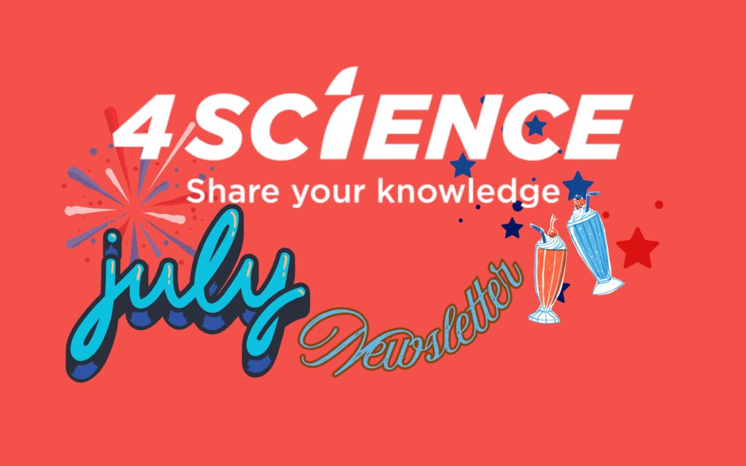 4Science July Newsletter